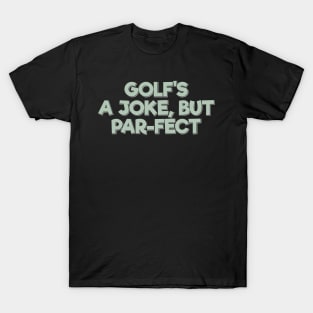 Golf Par-fect Joke T-Shirt